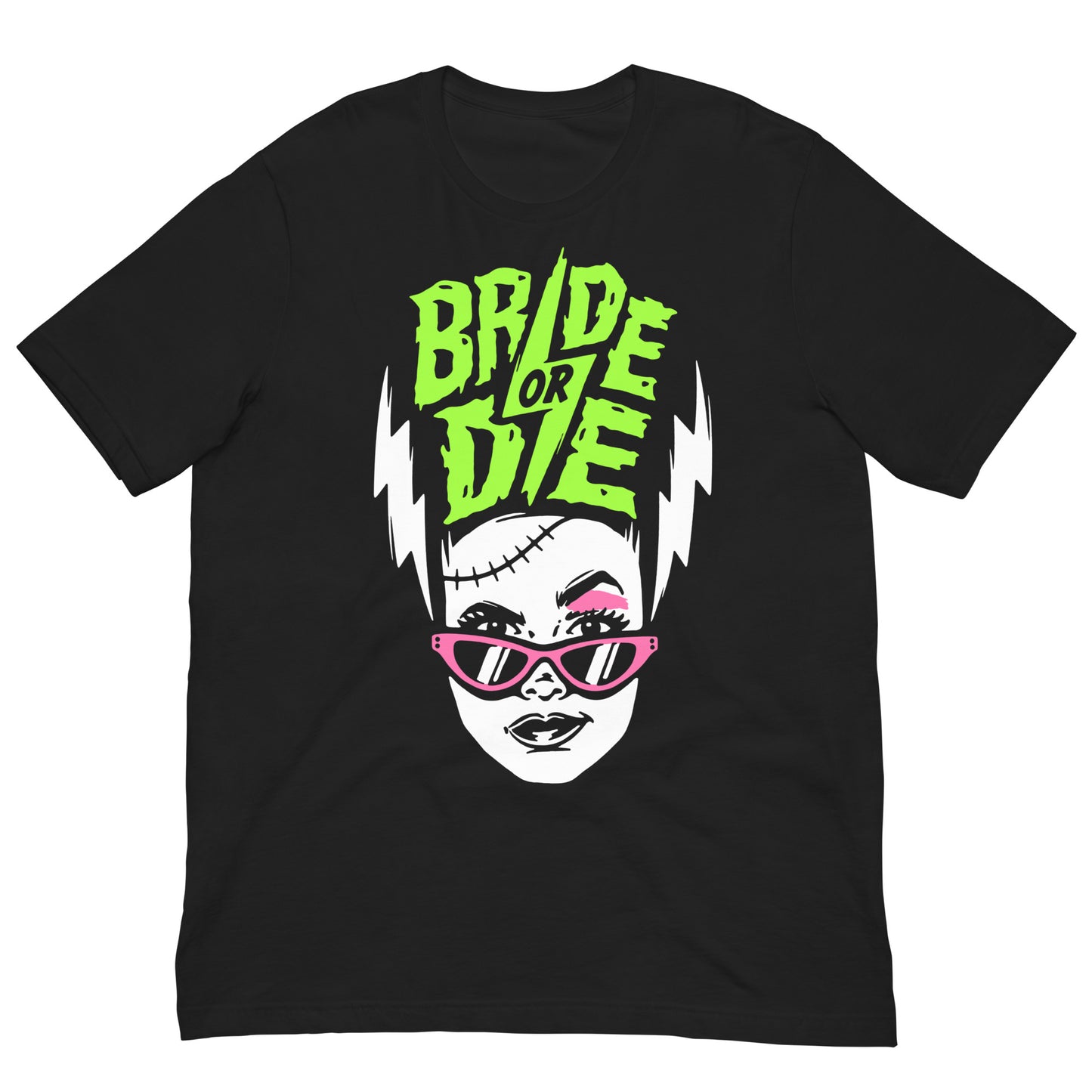 Bride or Die - UniSex Shirt