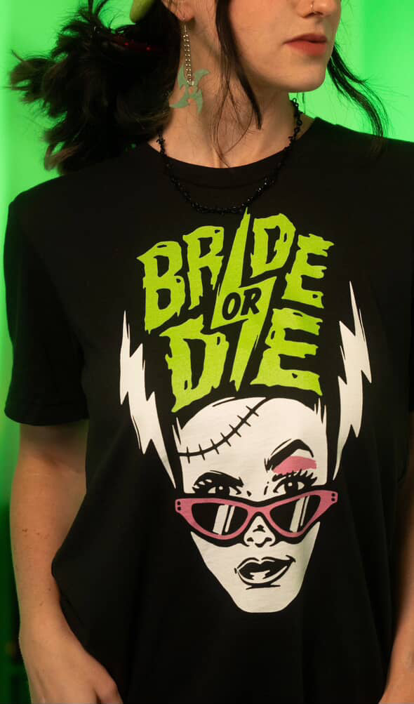 Bride or Die - UniSex Shirt